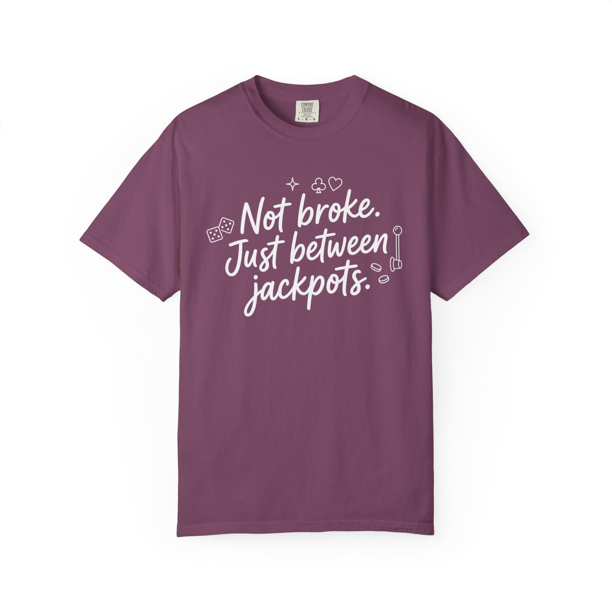 Between Jackpots T-Shirt