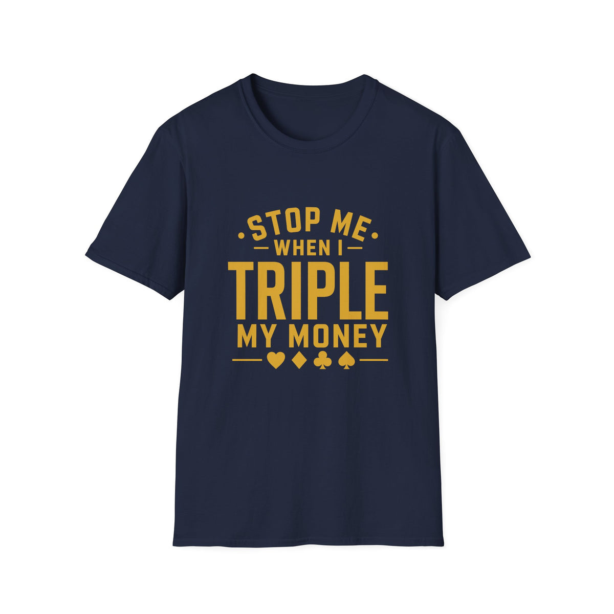 Triple My Money T-Shirt