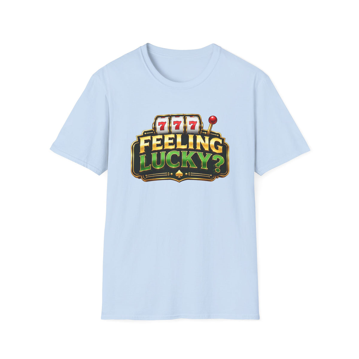 Feeling Lucky T-Shirt