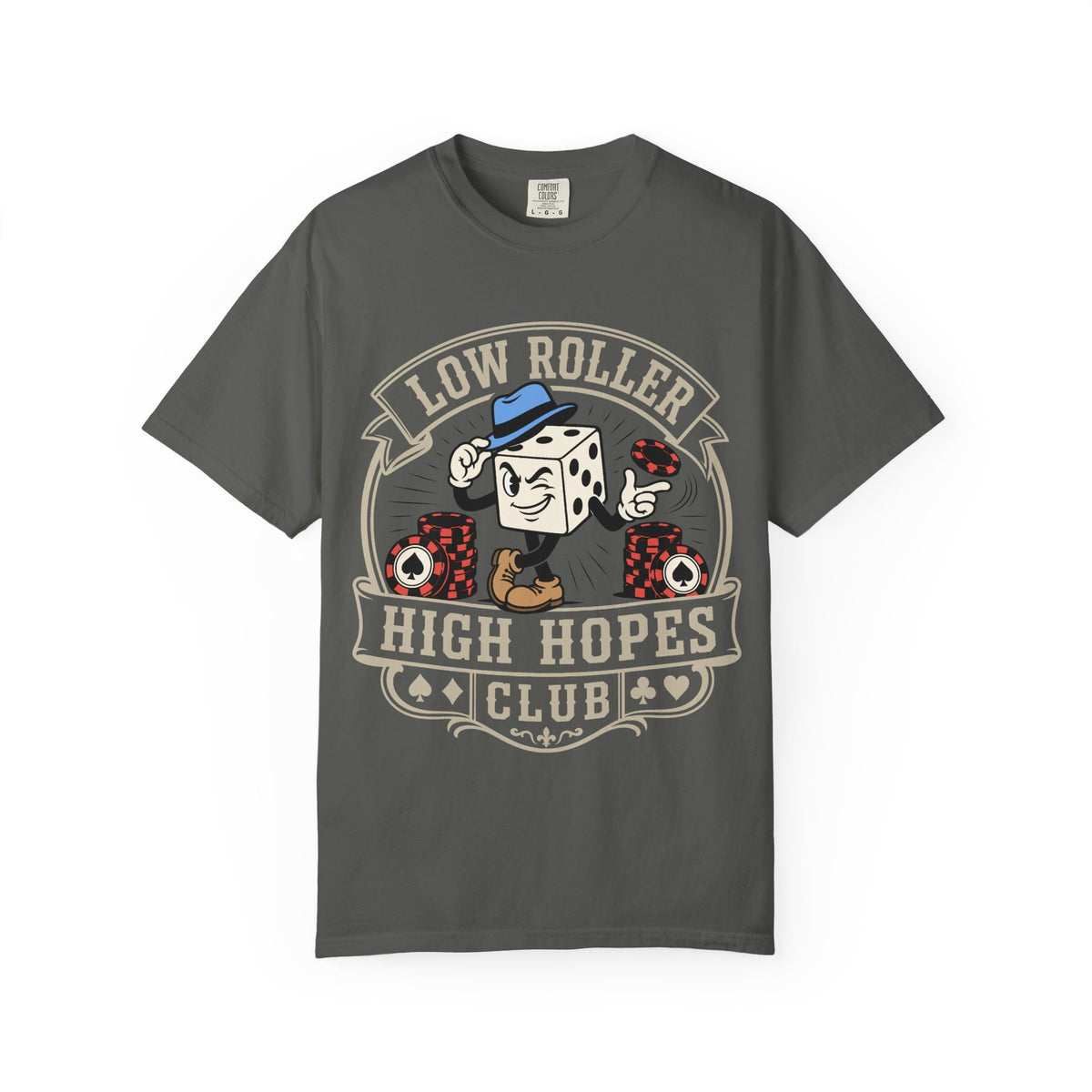 Low Roller High Hopes T-Shirt