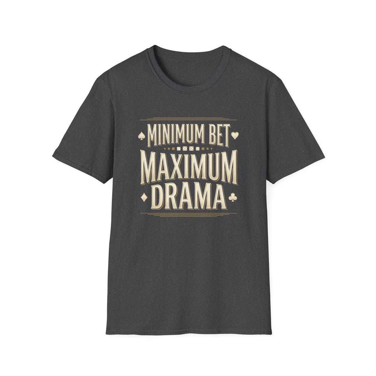 Maximum Drama T-Shirt