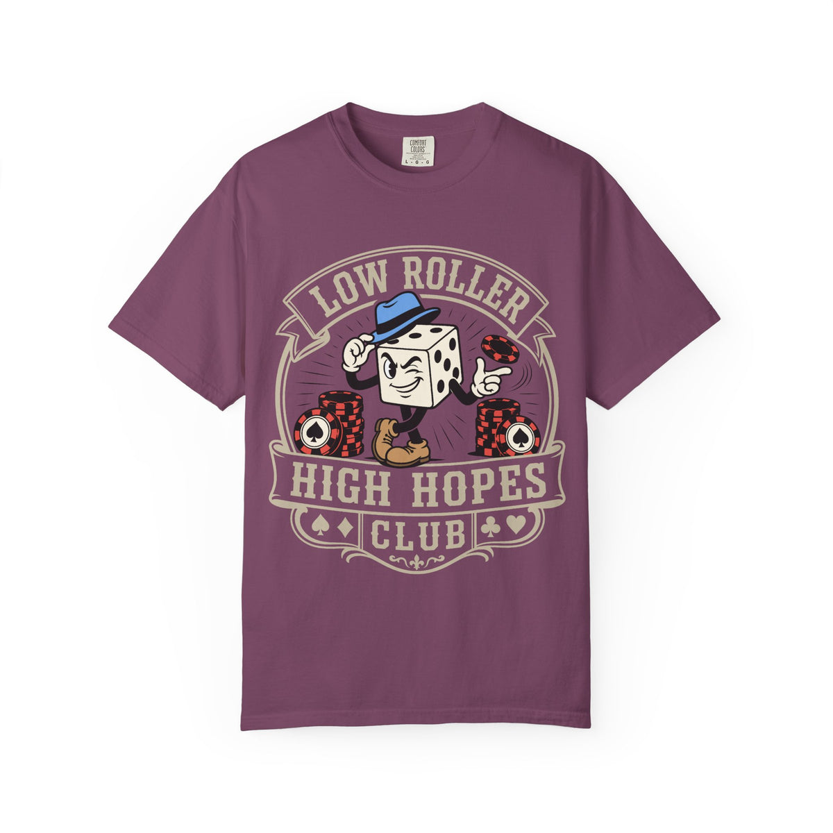 Low Roller High Hopes T-Shirt