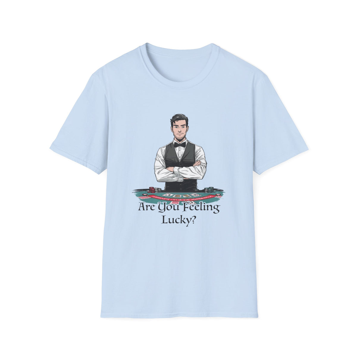 You Feeling Lucky? Dealer Graphic T-Shirt