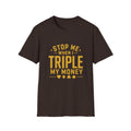 Triple My Money T-Shirt