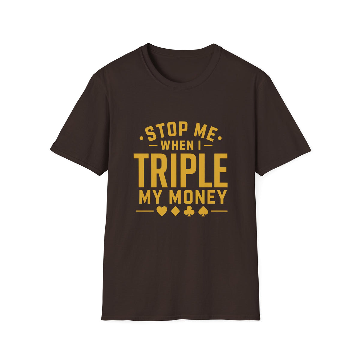 Triple My Money T-Shirt