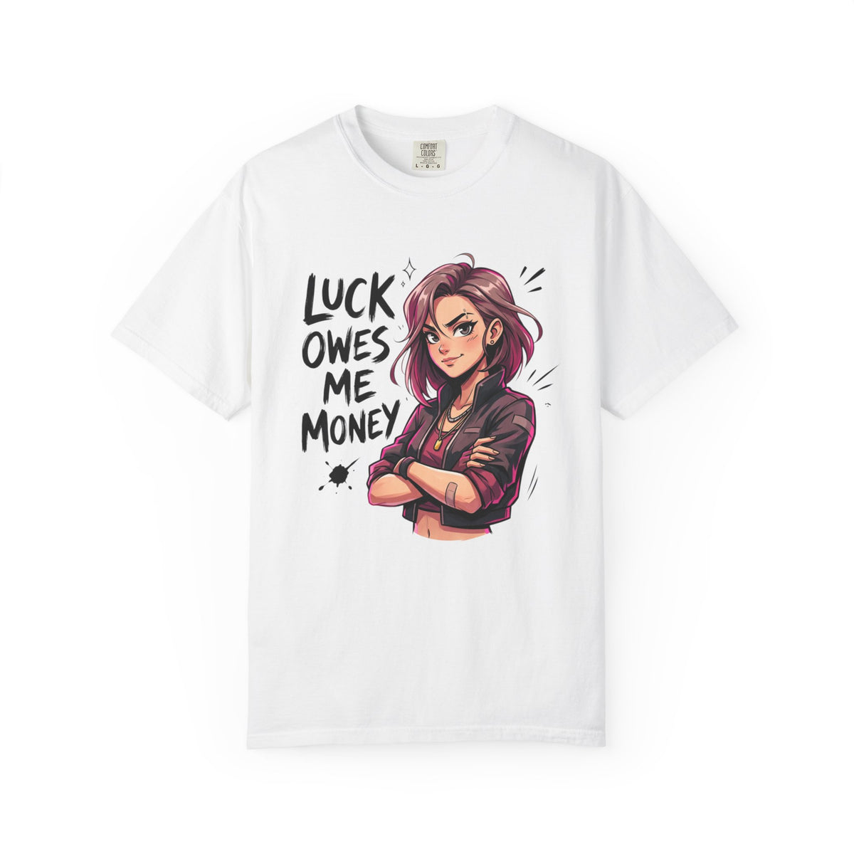 Luck Owes Me T-Shirt