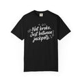 Between Jackpots T-Shirt