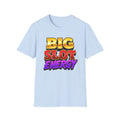 Big Slot Energy T-Shirt