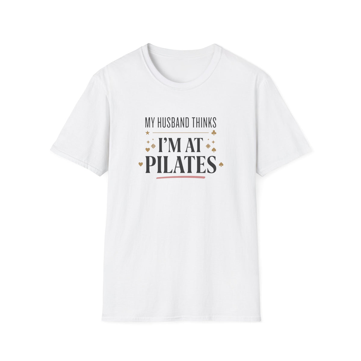 I'm At Pilates T-Shirt