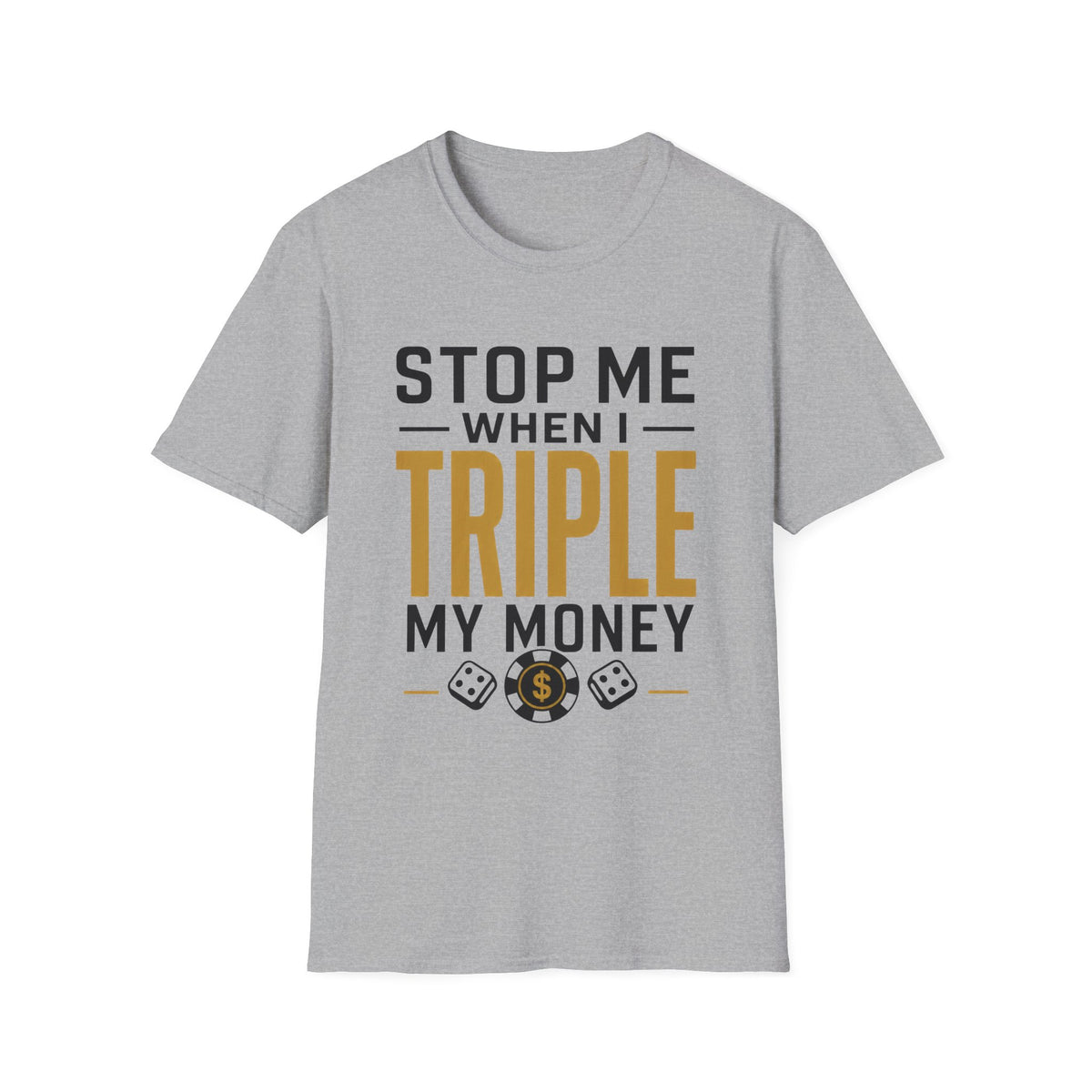 Triple My Money T-Shirt