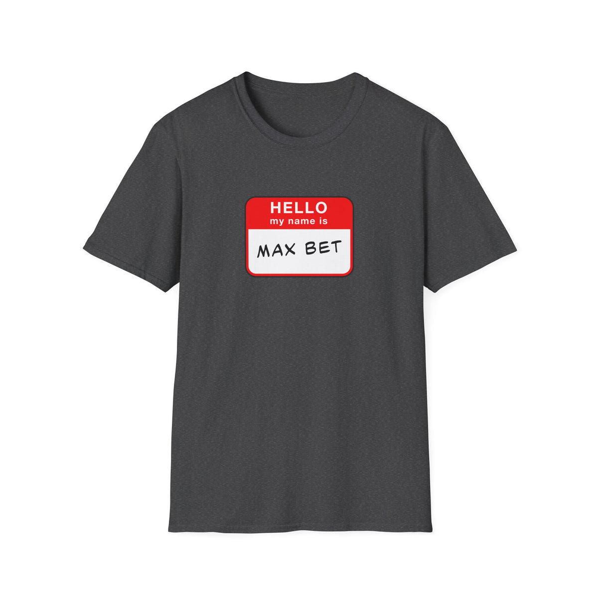 Max Bet Name Tag T-Shirt