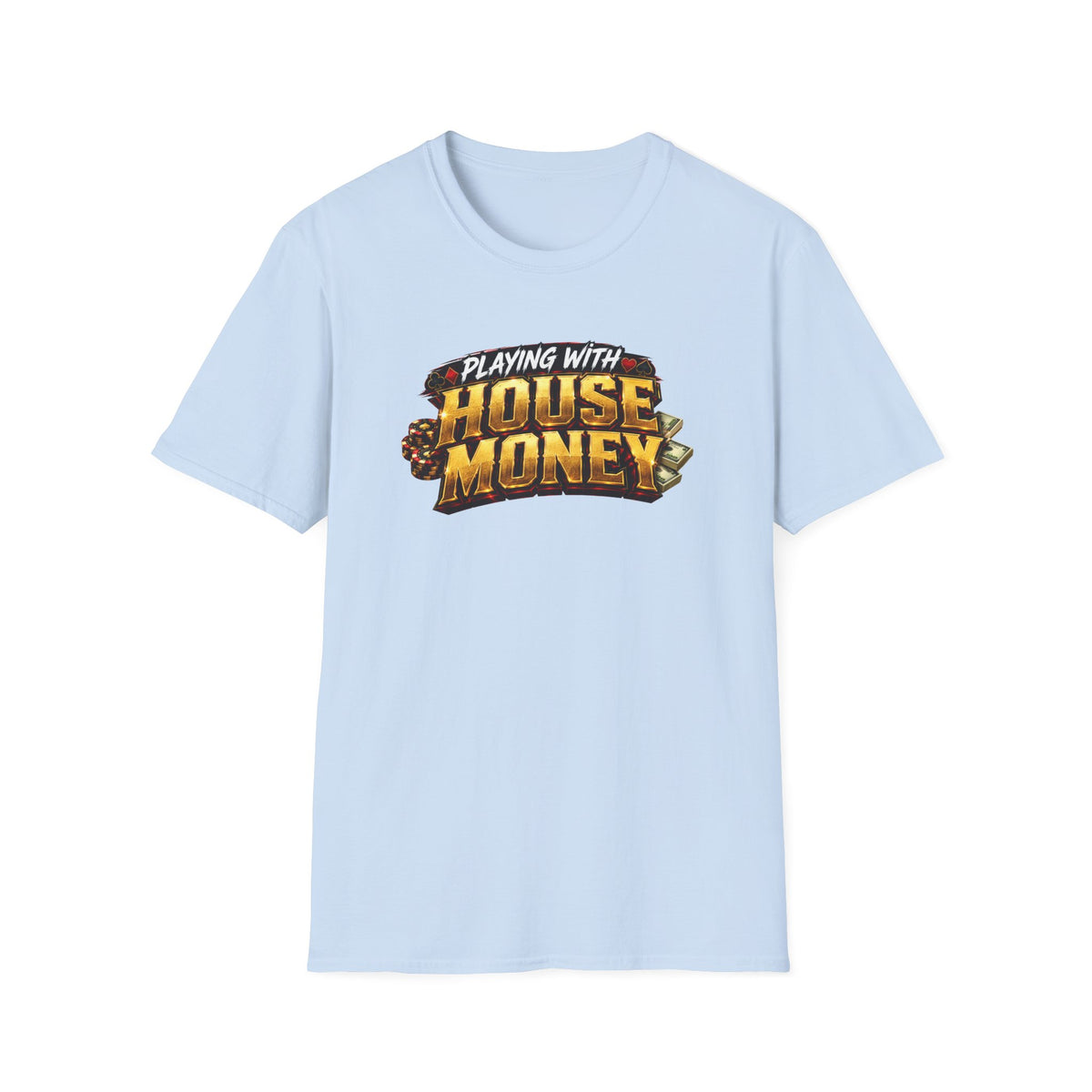 House Money T-Shirt