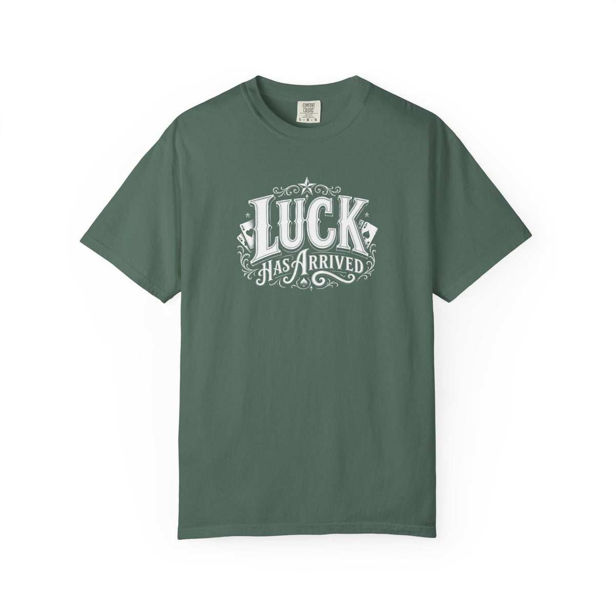 Luck Has Arrived T-Shirt