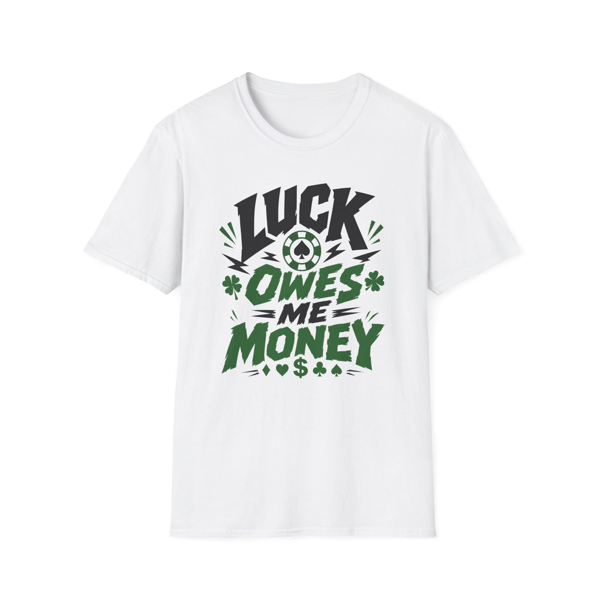 Luck Owes T-Shirt