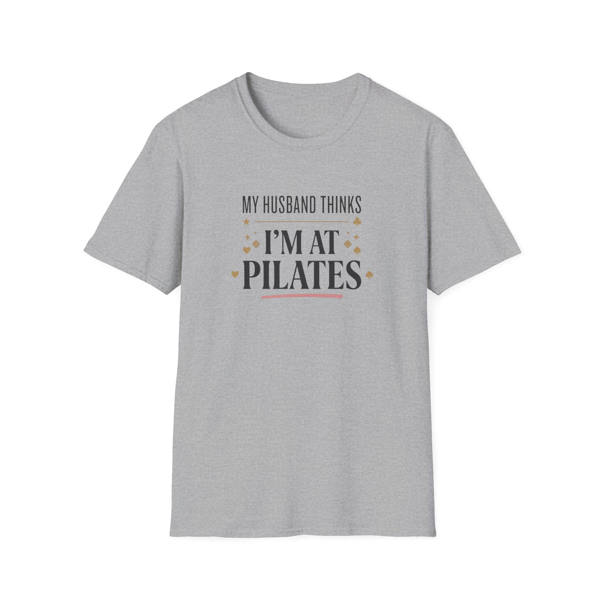 I'm At Pilates T-Shirt