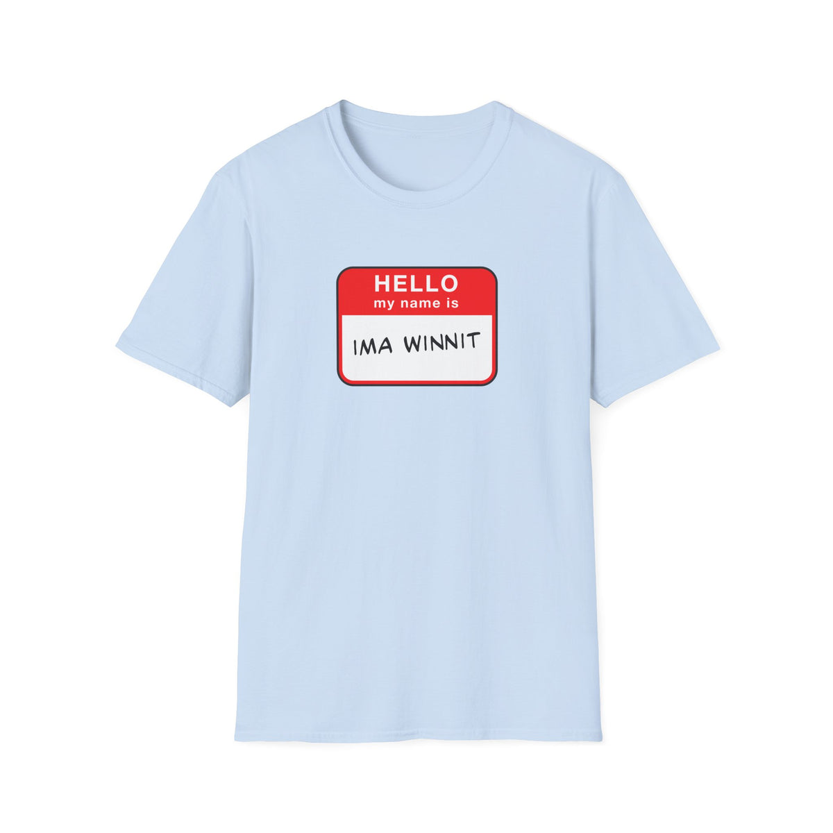 Ima Winnit Name Tag T-Shirt