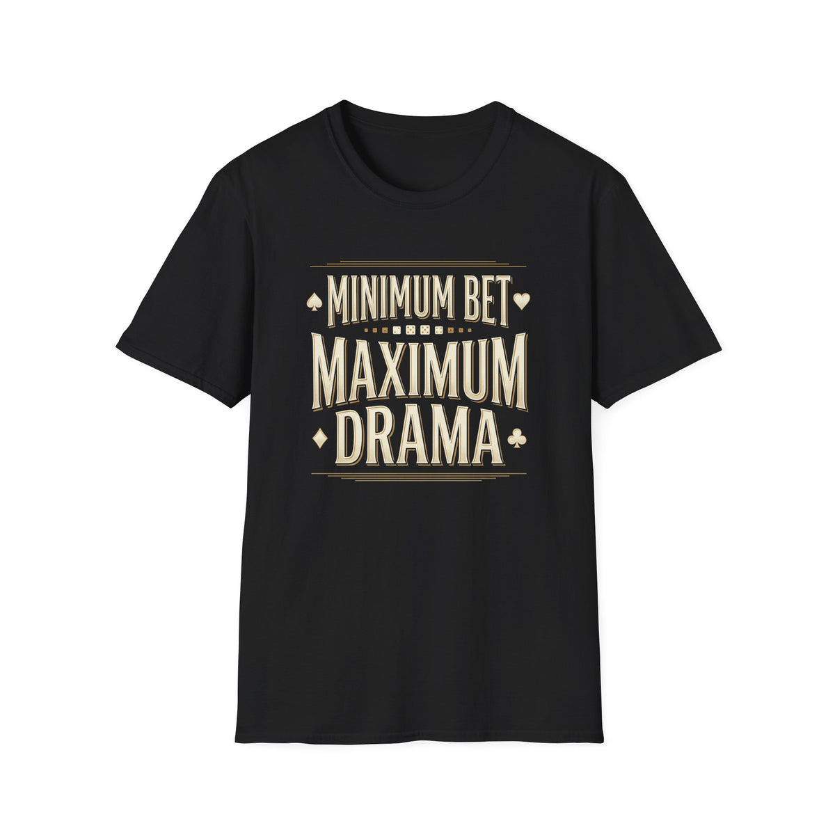 Maximum Drama T-Shirt
