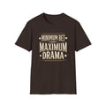 Maximum Drama T-Shirt