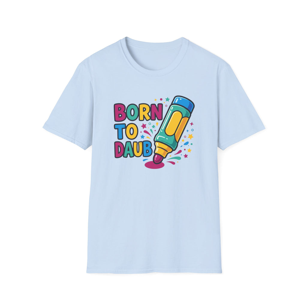 Born to Daub Bingo T-Shirt