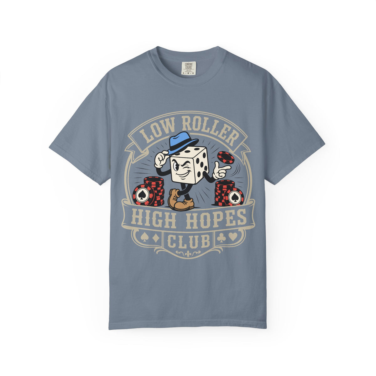 Low Roller High Hopes T-Shirt