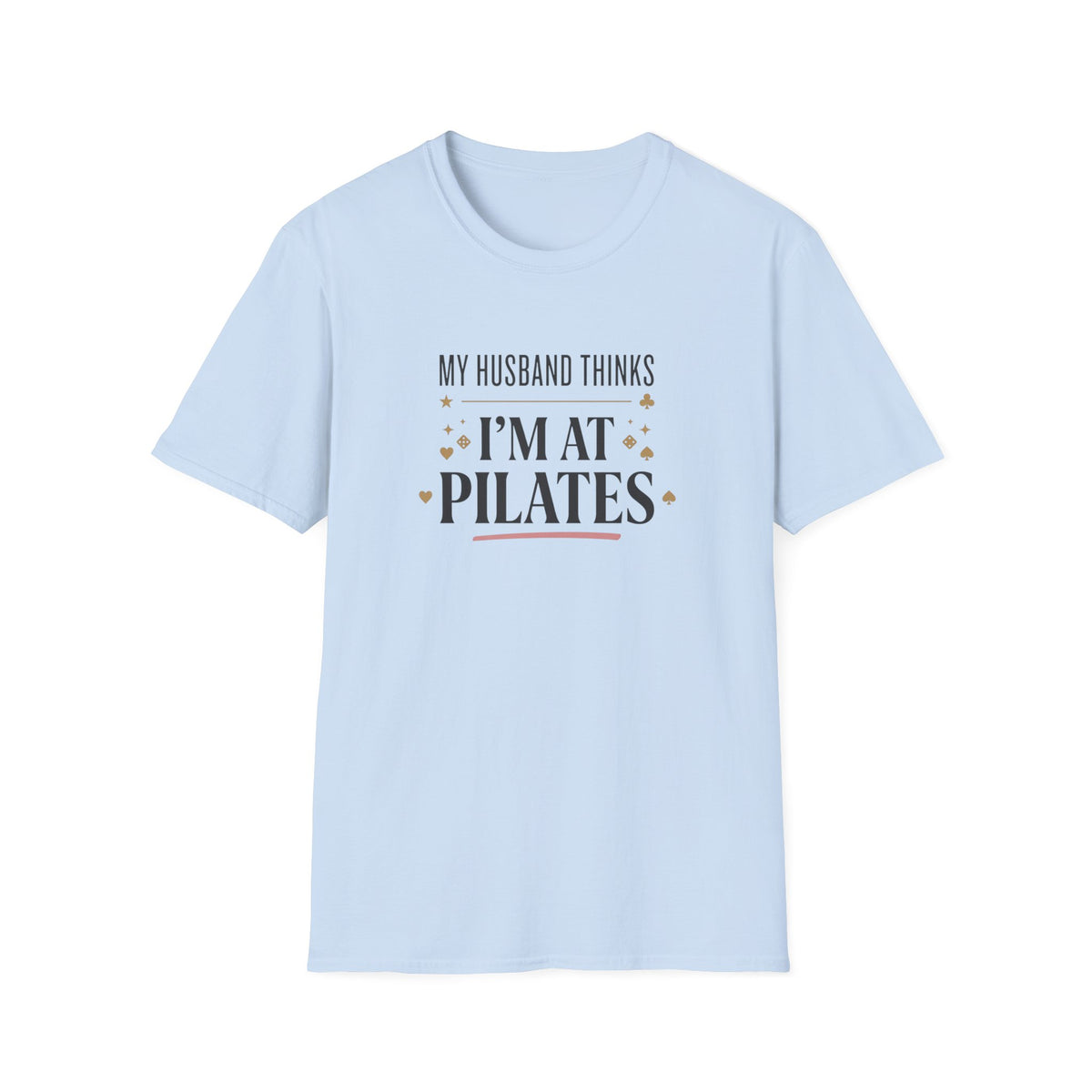 I'm At Pilates T-Shirt