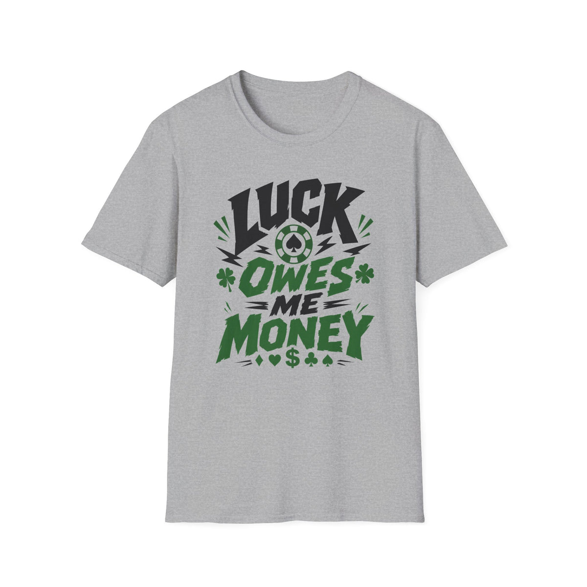 Luck Owes T-Shirt