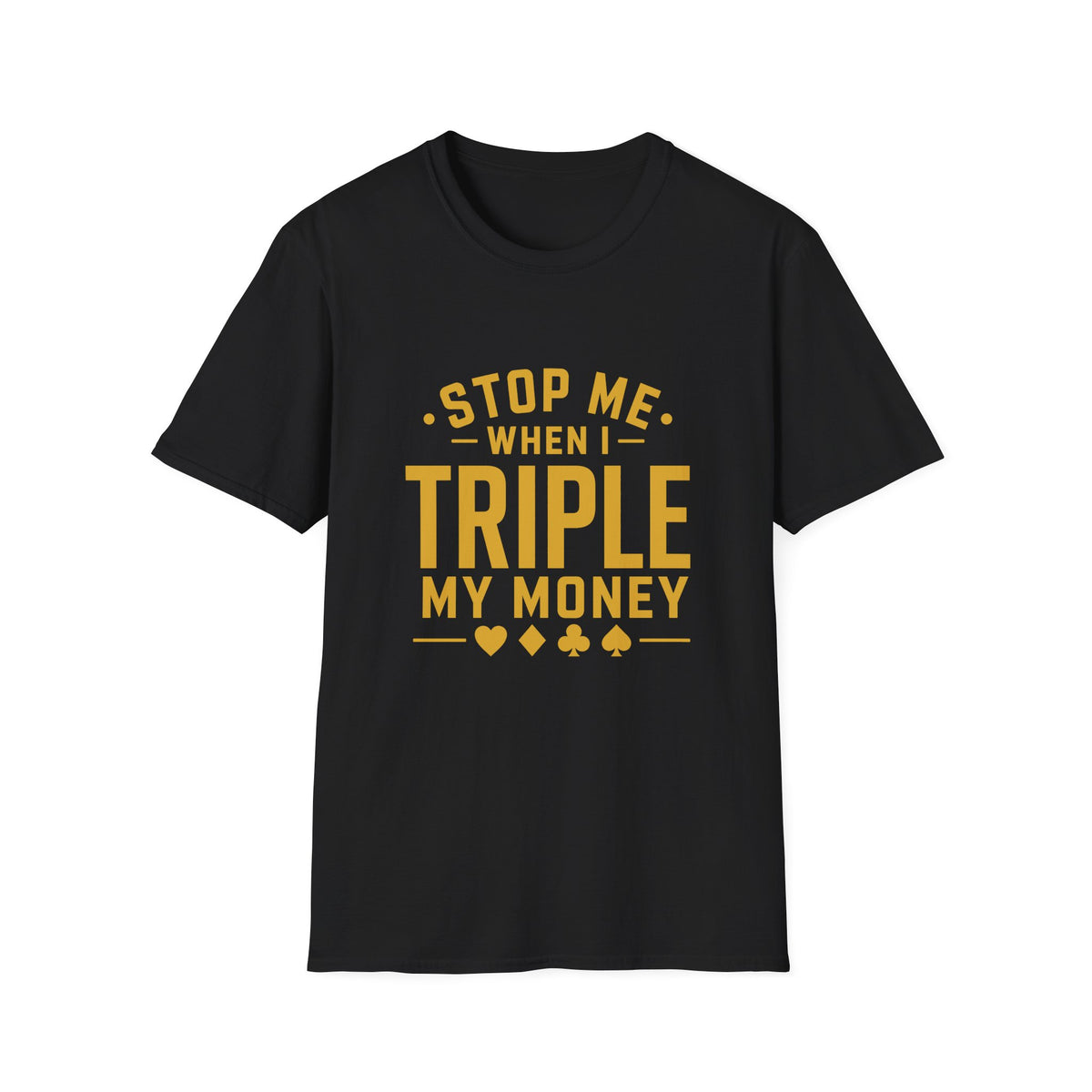 Triple My Money T-Shirt