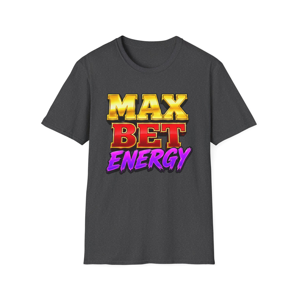 Max Bet Energy T-Shirt