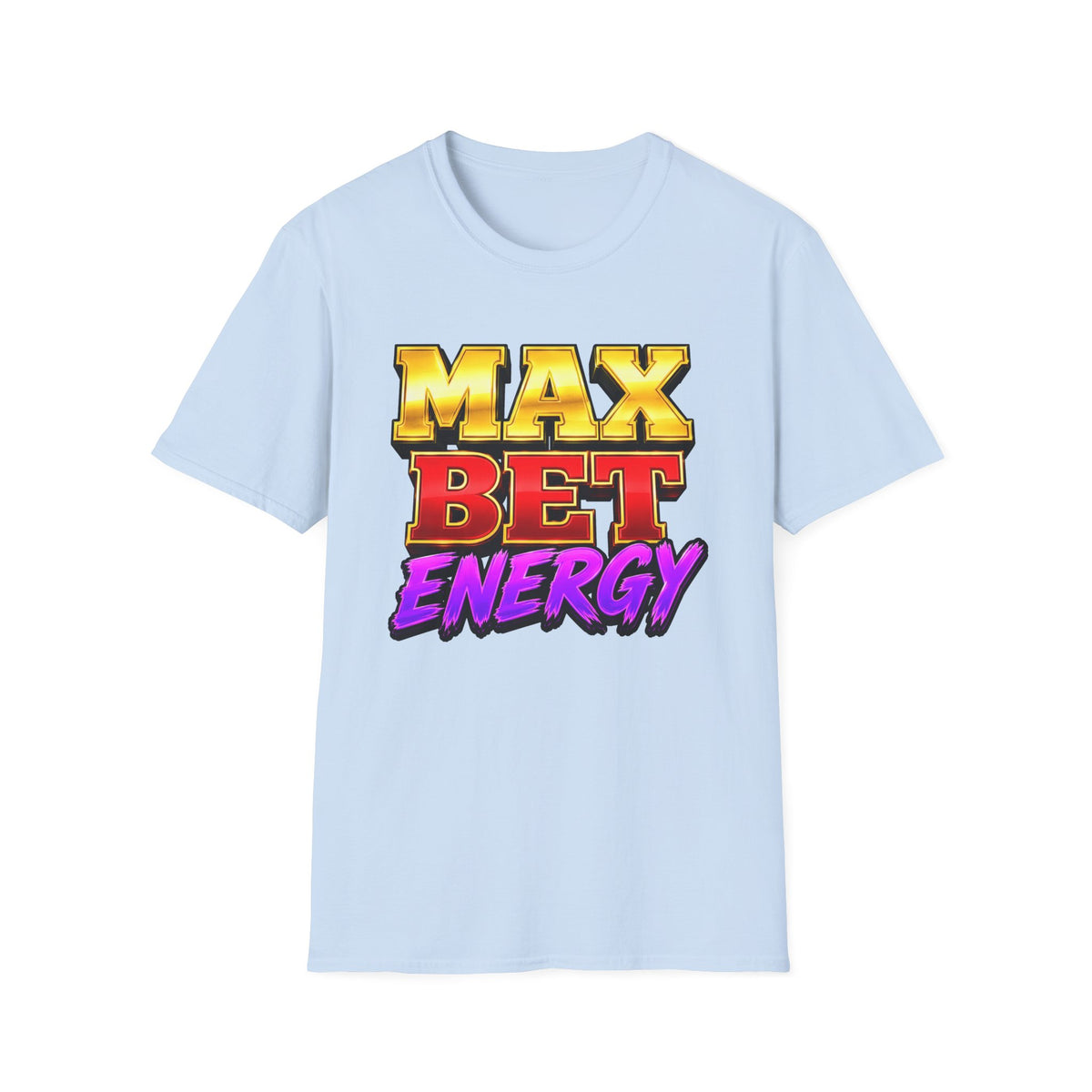 Max Bet Energy T-Shirt